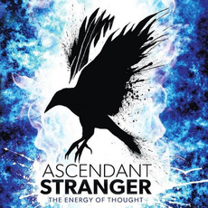 The Energy of Thought mp3 Album by Ascendant Stranger
