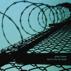 Lost in the Rat Maze mp3 Album by Aidan Baker