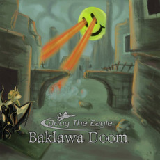 Baklawa Doom mp3 Album by DOUG The Eagle