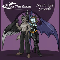Incubi and Succubi mp3 Album by DOUG The Eagle