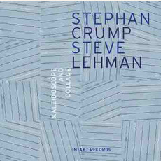 Kaleidoscope & Collage mp3 Album by Stephan Crump & Steve Lehman