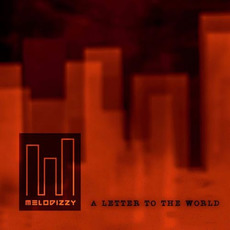 A Letter to the World mp3 Album by Melodizzy