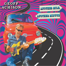 Another Mile, Another Minute mp3 Album by Geoff Achison