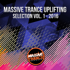 Massive Trance Uplifting Selection 2016, Vol. 1 mp3 Compilation by Various Artists