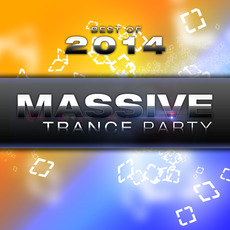 Best Of Massive Trance Party 2014 mp3 Compilation by Various Artists