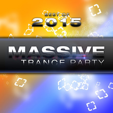 Best Of Massive Trance Party 2015 mp3 Compilation by Various Artists