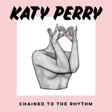 Chained to the Rhythm mp3 Single by Katy Perry