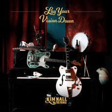 Lay Your Vision Down mp3 Album by Kim Nall & The Fringe
