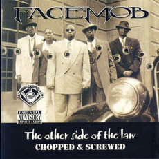The Other Side Of The Law: Chopped & Screwed mp3 Album by Facemob