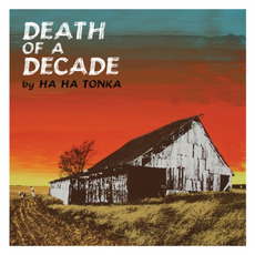 Death of a Decade mp3 Album by Ha Ha Tonka