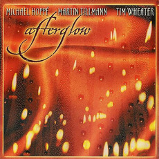 Afterglow mp3 Album by Michael Hoppé, Martin Tillman & Tim Wheater