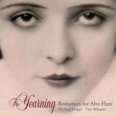 The Yearning: Romances for Alto Flute mp3 Album by Michael Hoppé & Tim Wheater