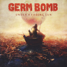Under A Fading Sun mp3 Album by Germ Bomb