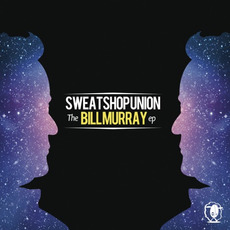 The Bill Murray EP mp3 Album by Sweatshop Union