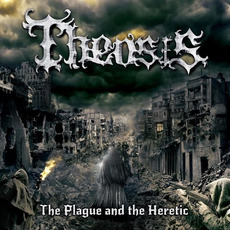 The Plague and the Heretic mp3 Album by Theosis