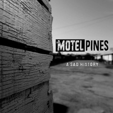 A Sad History mp3 Album by The Motel Pines