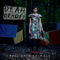 Idealistic Animals mp3 Album by Dear Reader
