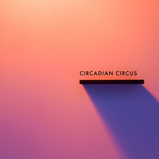 Circadian Circus mp3 Album by Dan the Man