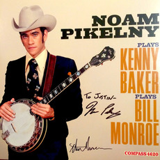 Noam Pikelny Plays Kenny Baker Plays Bill Monroe mp3 Album by Noam Pikelny