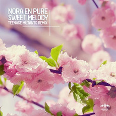 Sweet Melody (Teenage Mutants Remix) mp3 Single by Nora En Pure