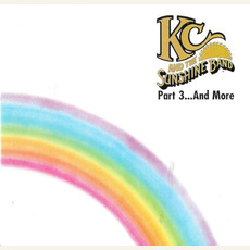 Part 3:... And More (Re-Issue) mp3 Artist Compilation by KC And The Sunshine Band