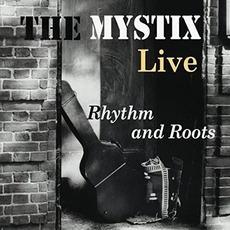 Rhythm & Roots (Live) mp3 Live by The Mystix