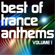 Best of Trance Anthems, Volume 1 mp3 Compilation by Various Artists