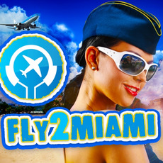Fly2Miami mp3 Compilation by Various Artists