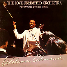 Love Unlimited Orchestra Presents - Mr. Webster Lewis: Welcome Aboard mp3 Album by Love Unlimited Orchestra