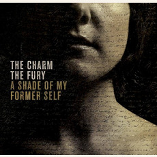 A Shade of My Former Self mp3 Album by The Charm The Fury