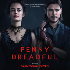 Penny Dreadful mp3 Soundtrack by Abel Korzeniowski