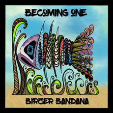 Becoming One mp3 Album by Birzer Bandana