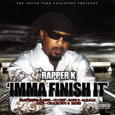 Imma Finish It mp3 Album by Rapper K