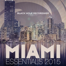Black Hole presents Miami Essentials 2015 mp3 Compilation by Various Artists