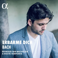Bach: Erbarme Dich mp3 Album by Reinoud Van Mechelen, A Nocte Temporis