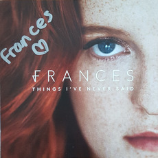 Things I've Never Said (Deluxe Edition) mp3 Album by Frances