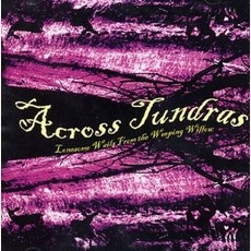 Lonesome Wails From the Weeping Willow mp3 Album by Across Tundras