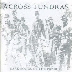 Dark Songs of the Prairie mp3 Album by Across Tundras