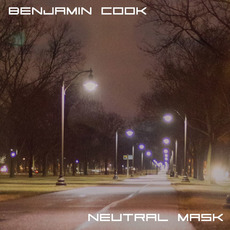 Neutral Mask mp3 Album by Benjamin Cook