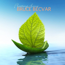 Floating Home mp3 Album by Bruce BecVar