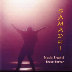 Samadhi mp3 Album by Bruce BecVar & Nada Shakti