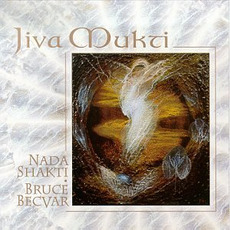 Jiva Mukti mp3 Album by Bruce BecVar & Nada Shakti