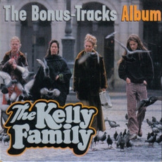 The Bonus-Tracks Album mp3 Album by The Kelly Family