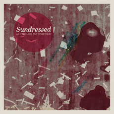 A Little Less Put Together mp3 Album by Sundressed