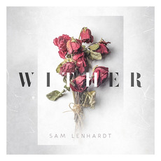 Wither mp3 Album by Sam Lenhardt