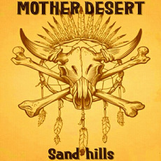 Sand Hills mp3 Album by Mother Desert