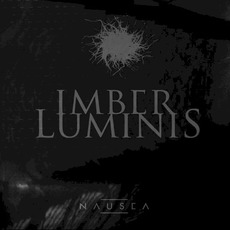 Nausea mp3 Album by Imber Luminis