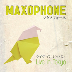 Live In Tokyo mp3 Live by Maxophone