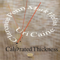 Calibrated Thickness mp3 Album by Uri Caine Trio