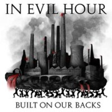 Built On Our Backs mp3 Album by In Evil Hour